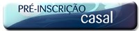 Pré-Inscrição Casal